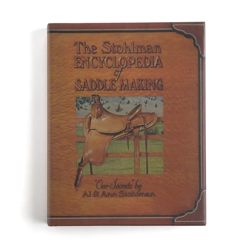Stohlman’S Encyclopedia Of Saddlemaking – Comprehensive Reference 1